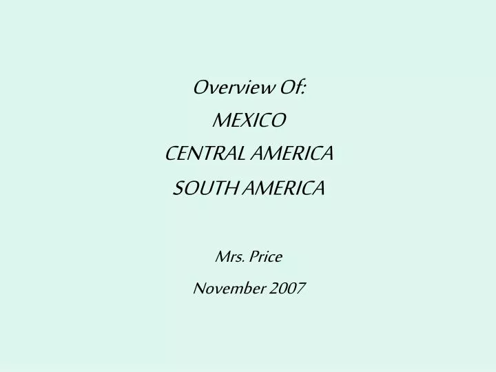 overview of mexico central america south america