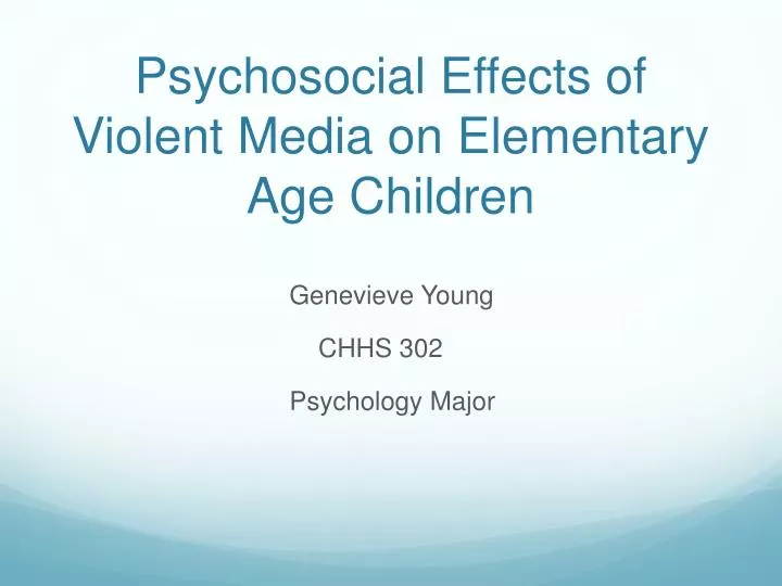 psychosocial effects of violent media on elementary age children