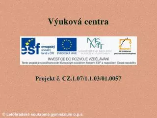 projekt cz 1 07 1 1 03 01 0057