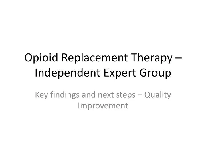opioid replacement therapy independent expert group