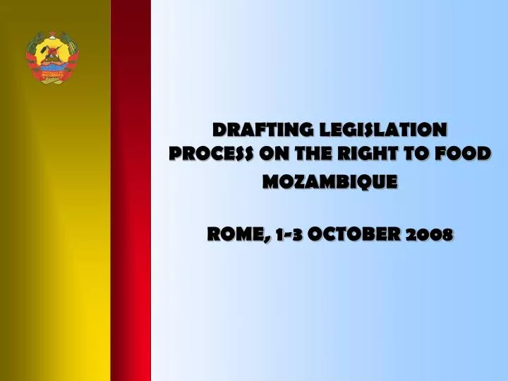 drafting legislation process on the right to food mozambique rome 1 3 october 2008