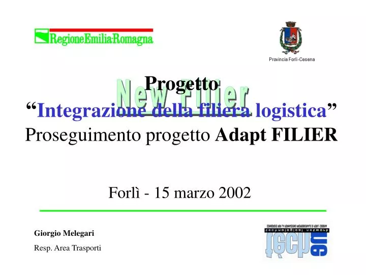 progetto integrazione della filiera logistica proseguimento progetto adapt filier