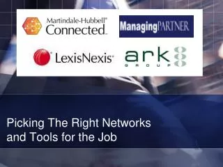 Picking The Right Networks and Tools for the Job