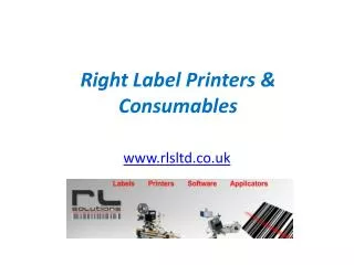 Right Label Printers and Consumables - www.rlsltd.co.uk