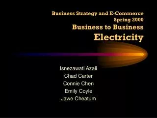 Business Strategy and E-Commerce Spring 2000 Business to Business Electricity