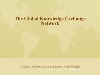 The Global Knowledge Exchange Network