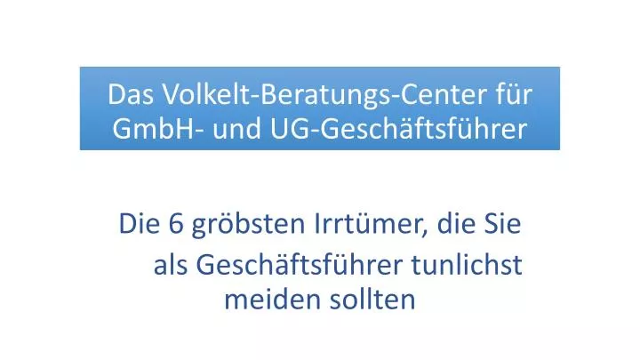 das volkelt beratungs center f r gmbh und ug gesch ftsf hrer