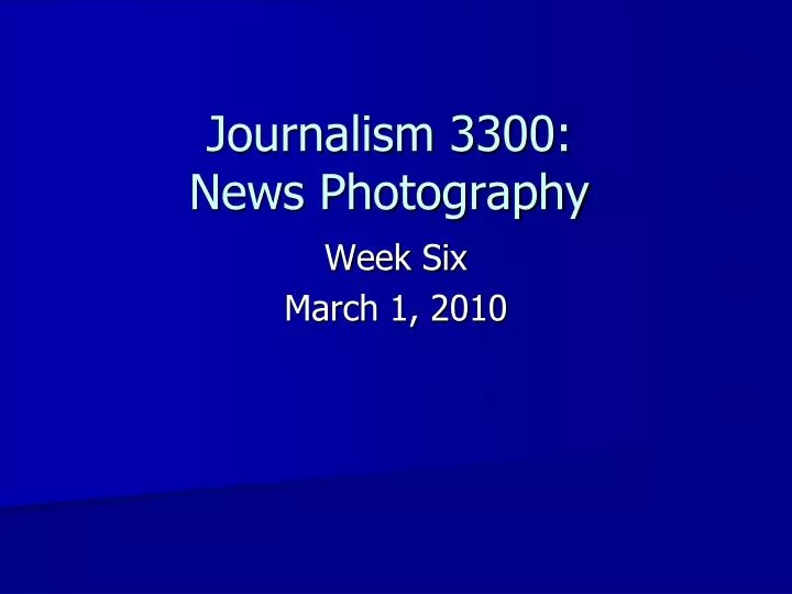 journalism 3300 news photography