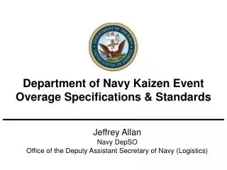 Jeffrey Allan Navy DepSO Office of the Deputy Assistant Secretary of Navy (Logistics)