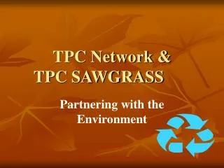 TPC Network &amp; TPC SAWGRASS