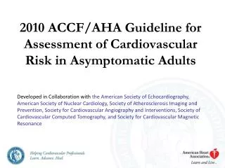 2010 ACCF/AHA Guideline for Assessment of Cardiovascular Risk in Asymptomatic Adults