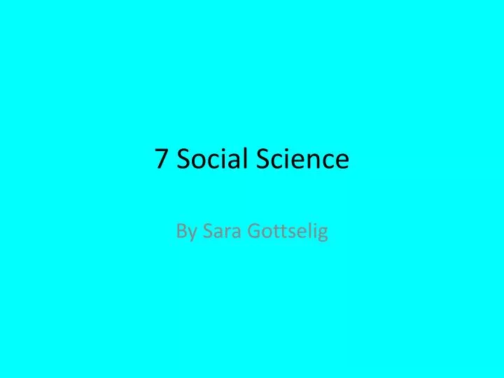 7 s ocial science