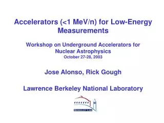 Accelerators (&lt;1 MeV/n) for Low-Energy Measurements Workshop on Underground Accelerators for