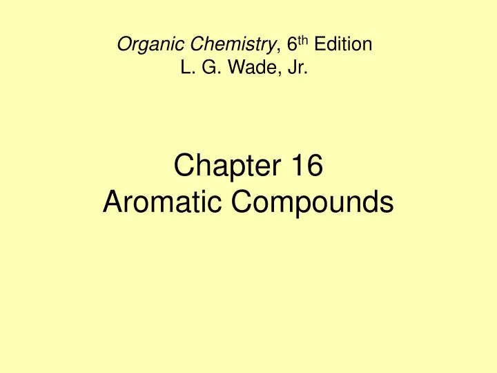 chapter 16 aromatic compounds