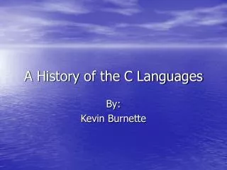 A History of the C Languages