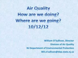 Air Quality How are we doing? Where are we going? 10/12/12