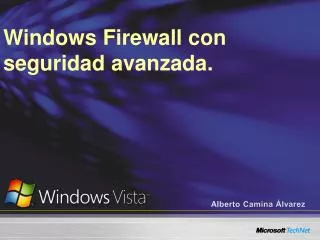 Windows Firewall con seguridad avanzada .