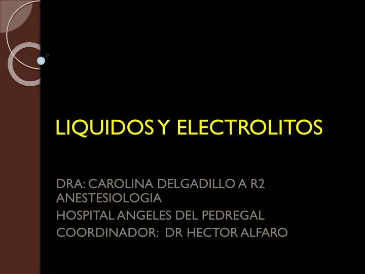 liquidos y electrolitos