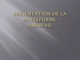 pr sentation de la plateforme android