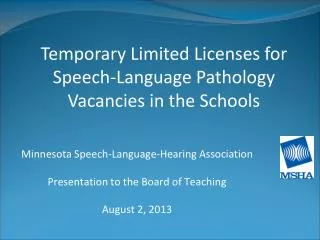 Minnesota Speech-Language-Hearing Association Presentation to the Board of Teaching