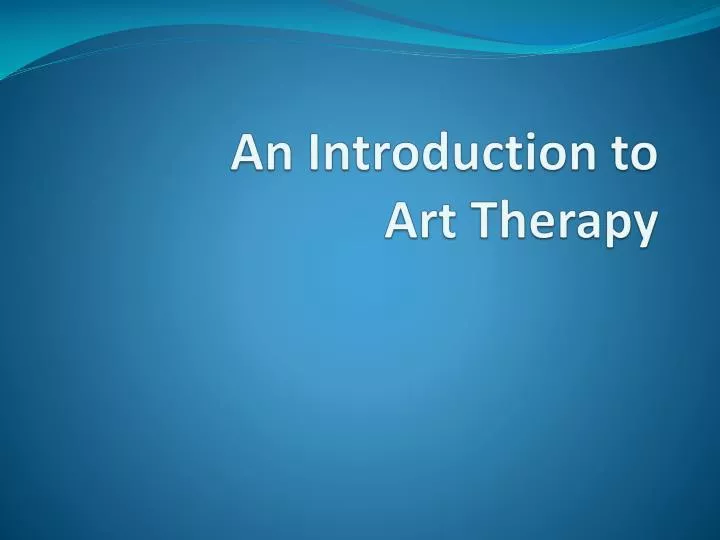an introduction to art therapy
