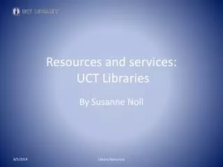 Resources and services: UCT Libraries