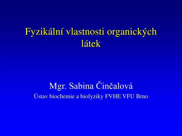 fyzik ln vlastnosti organick ch l tek