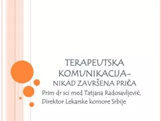 terapeutska komunikacija nikad zavr ena pri a