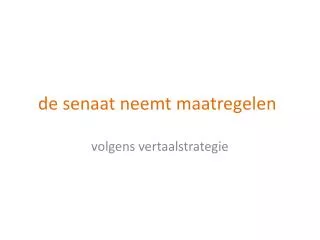 de senaat neemt maatregelen