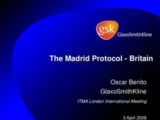 The Madrid Protocol - Britain