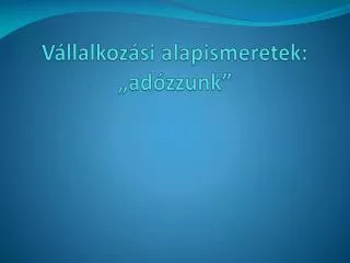 v llalkoz si alapismeretek ad zzunk