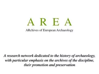 A R E A ARchives of European Archaeology