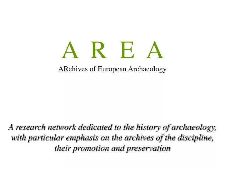 a r e a archives of european archaeology