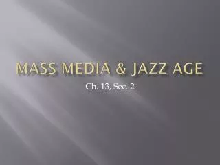 Mass Media &amp; Jazz Age