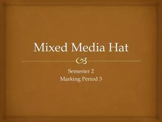 Mixed Media Hat