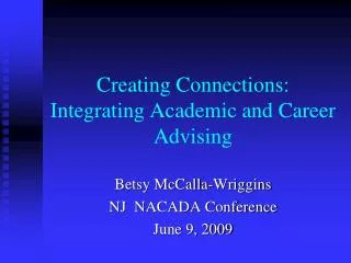 Creating Connections: Integrating Academic and Career Advising