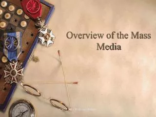 Overview of the Mass Media