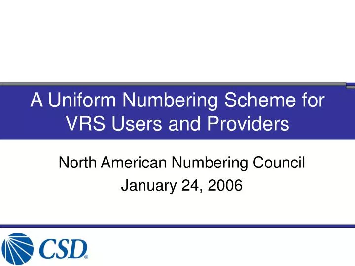 a uniform numbering scheme for vrs users and providers