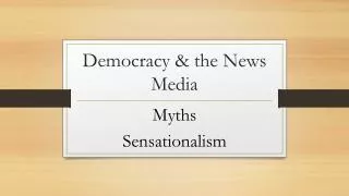 Democracy &amp; the News Media