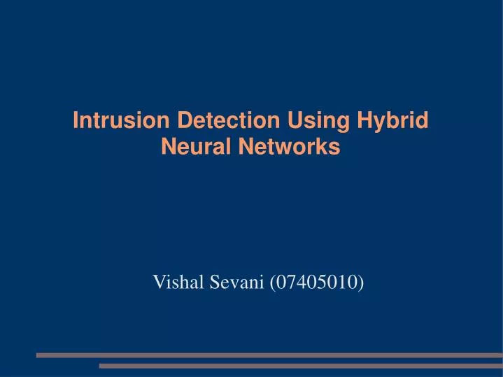 intrusion detection using hybrid neural networks