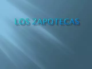 los zapotecas