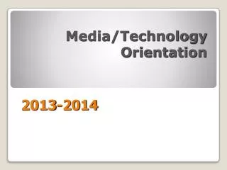 Media/Technology Orientation