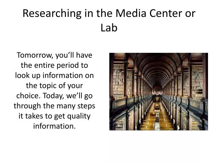 researching in the media center or lab