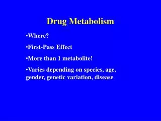 Drug Metabolism