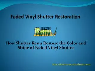 How Shutter Renu Restore the Color and Shine of Faded Vinyl