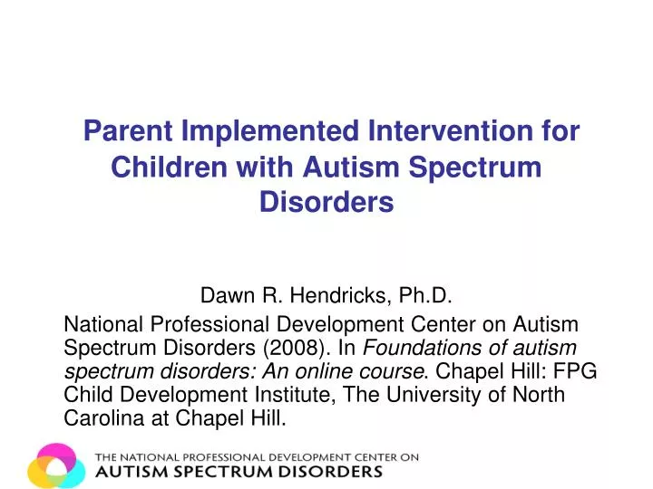 parent implemented intervention for children with autism spectrum disorders