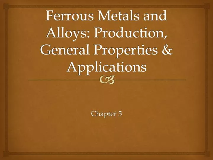 ferrous metals and alloys production general properties applications
