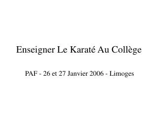 enseigner le karat au coll ge