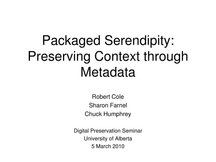 packaged serendipity preserving context through metadata