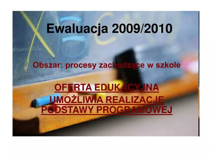 ewaluacja 2009 2010